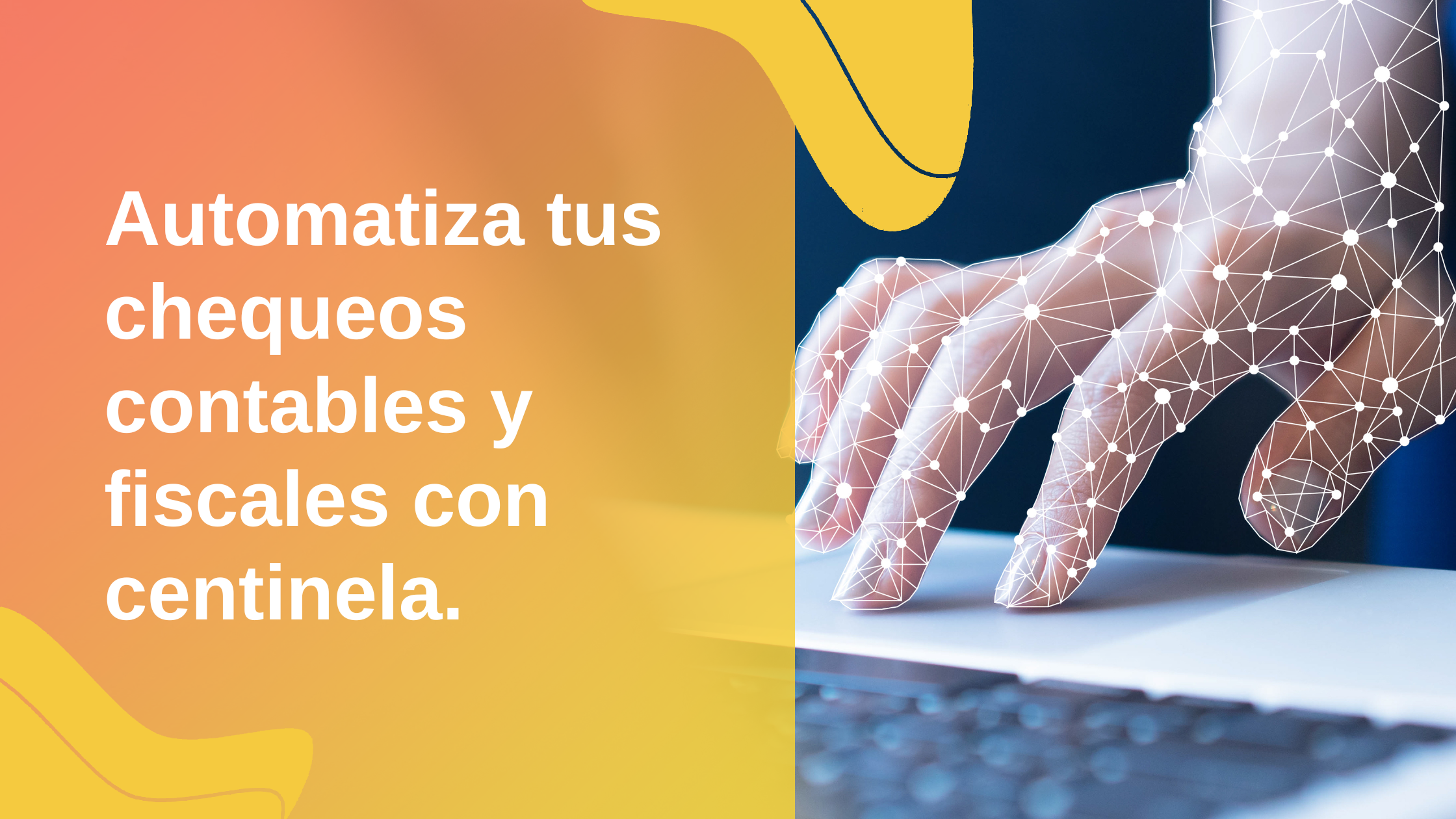 Automatiza tus chequeos contables y fiscales con centinela.