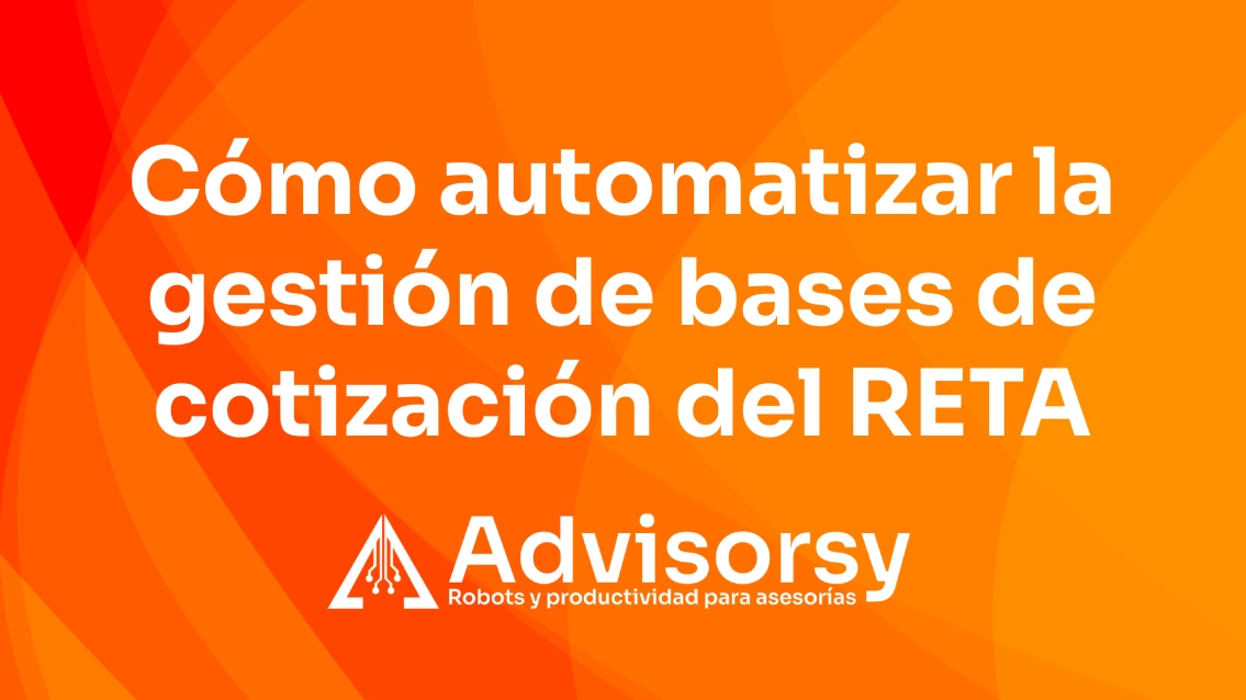 Cómo automatizar la gestión de bases de cotización del RETA